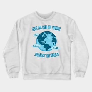 Me and My Tummy Against the World (MALS) Crewneck Sweatshirt